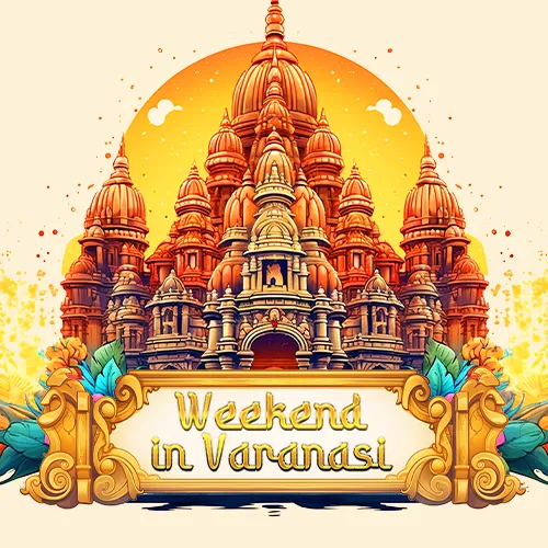 Weekend in Varanasi